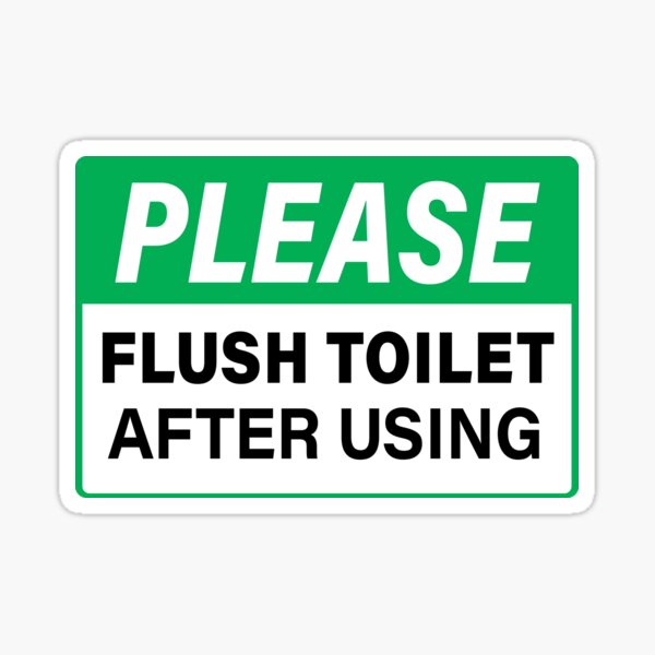 "Flush The Toilet Sign" Sticker for Sale by StickDeco Redbubble
