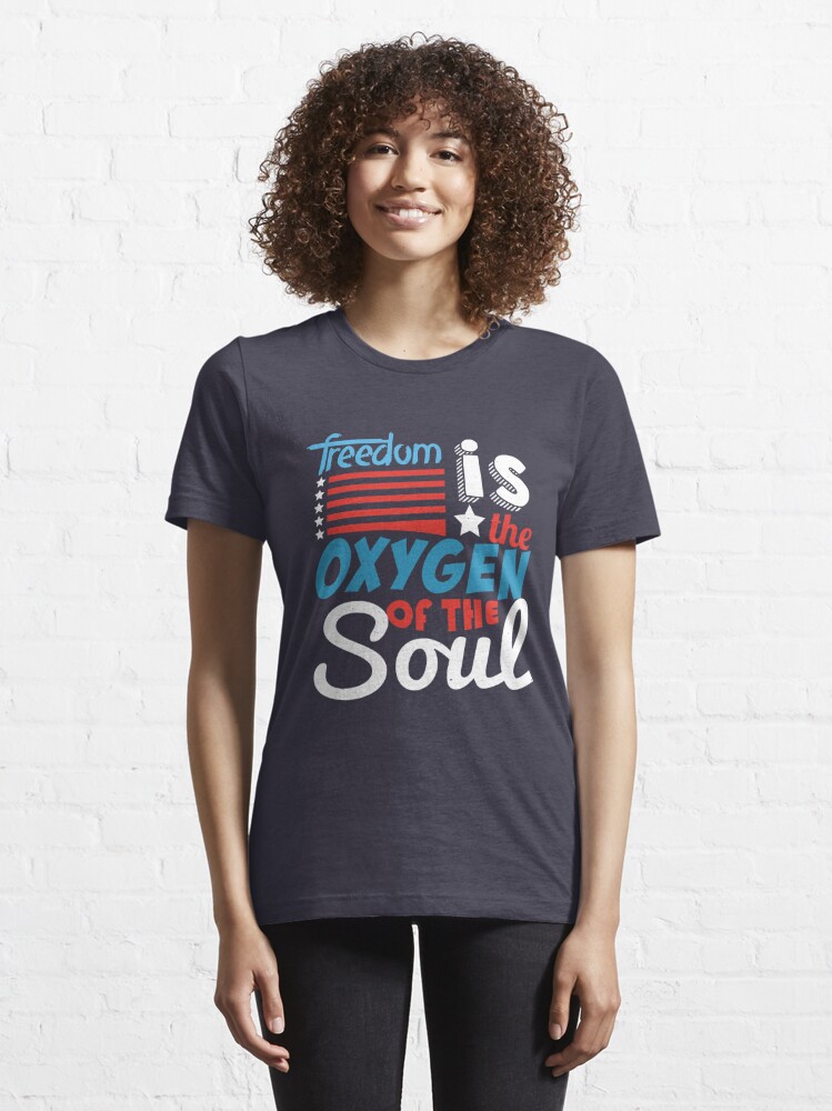 ""Freedom is the Oxygen of the Soul" slogan t-shirt " T-shirt for Sale