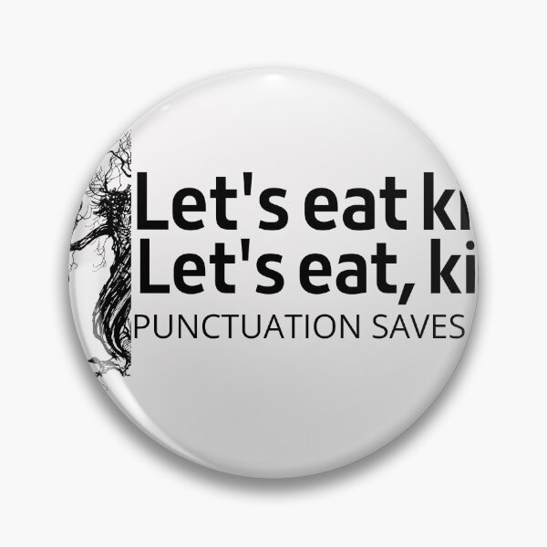 Artikelvorschau, Lustig Let's Eat Kids... Let's Eat, Kids... Interpunktion rettet Leben entworfen und verkauft von Esni | Designs.