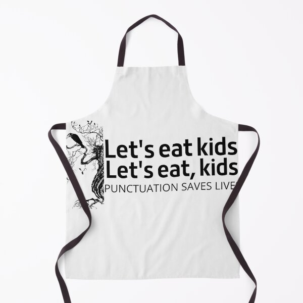 Artikelvorschau, Lustig Let's Eat Kids... Let's Eat, Kids... Interpunktion rettet Leben entworfen und verkauft von Esni | Designs.
