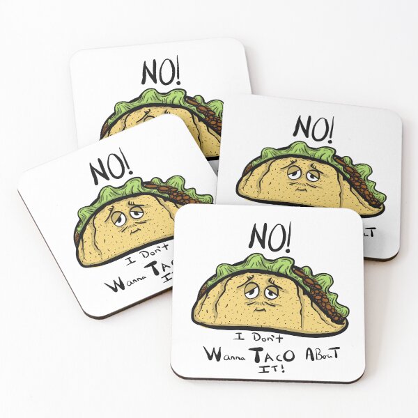 Item preview, No I Don’t Wanna TACO About IT! designed and sold by CreationsbyLD.