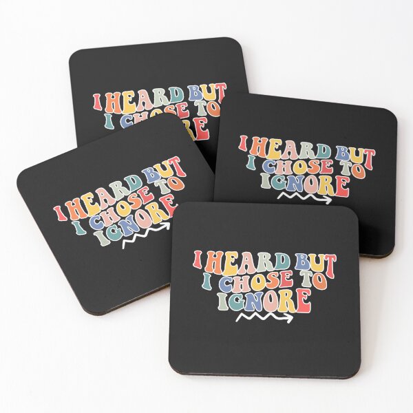 Item preview,  i heard but i chose to ignore designed and sold by YaassDesign.