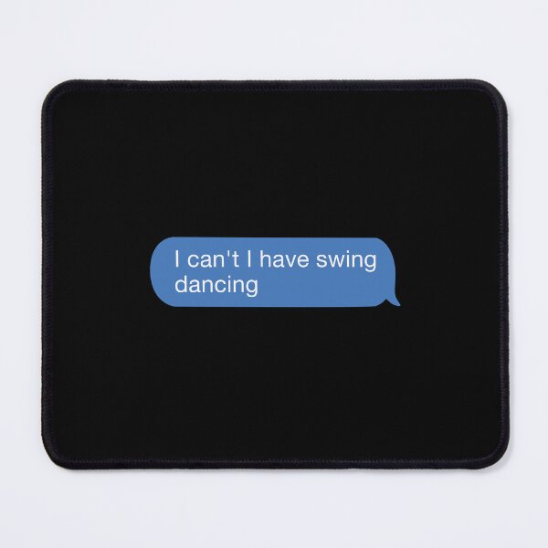 Item preview, I cant I have swing dancing designed and sold by orlumbuspirate.