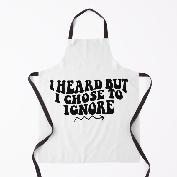 Item preview, i heard but i chose to ignore designed and sold by YaassDesign.