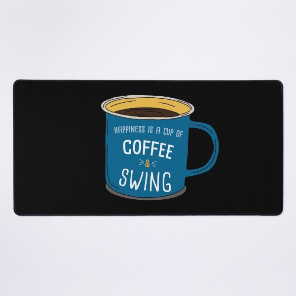 Item preview, Swing & Coffee is happiness designed and sold by orlumbuspirate.