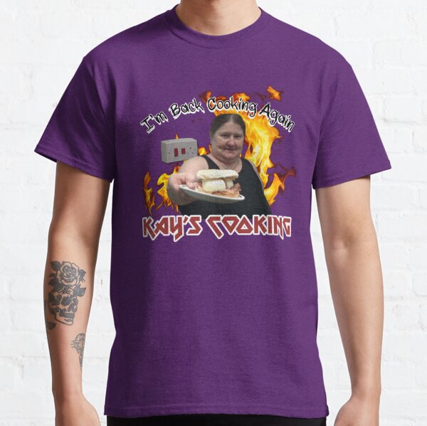 Kay's Cooking - I'm Back Cooking Again Classic T-Shirt