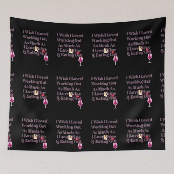 Item preview,  Wish I Loved Working Out As Much As Wine designed and sold by Fabuluss4Life.