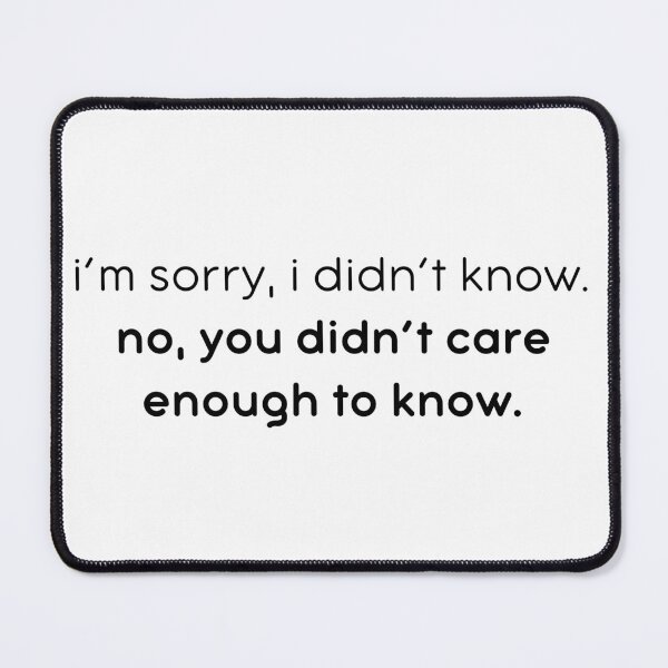 Item preview, You Didn't Care Enough designed and sold by kbynum.