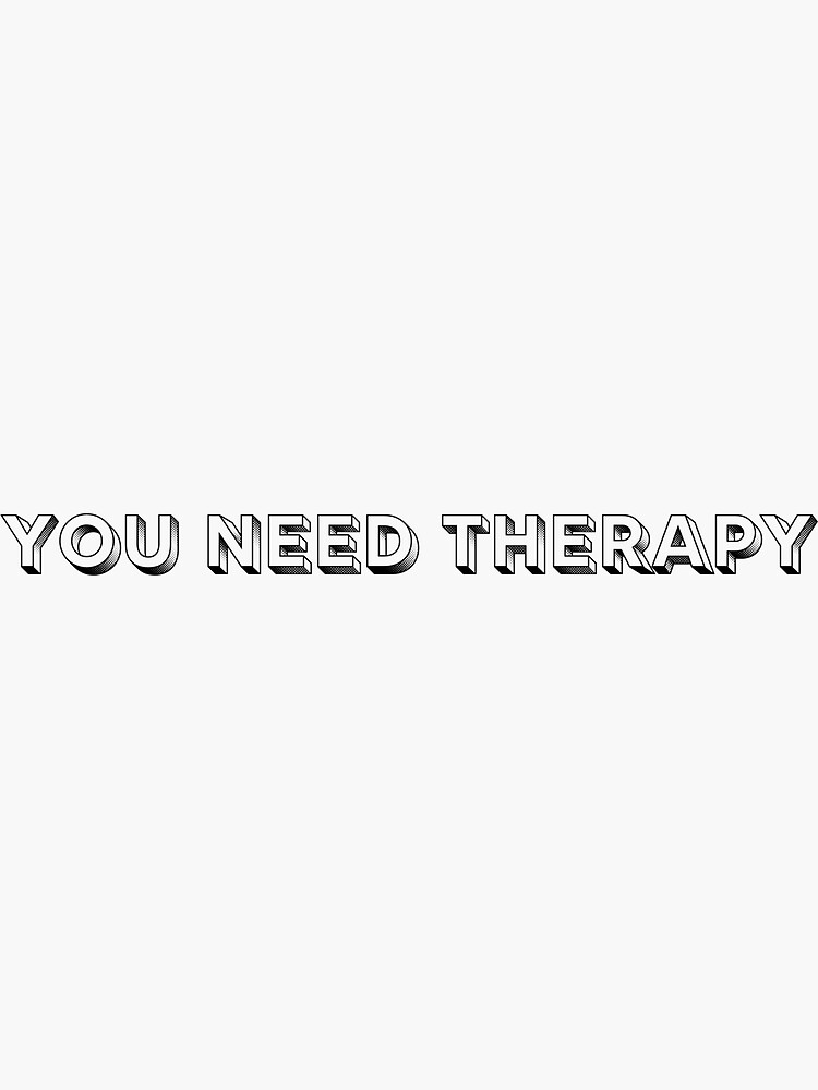 You Need Therapy Decal