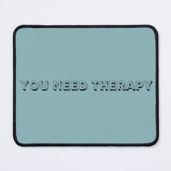 Item preview, You Need Therapy designed and sold by toadsforall.
