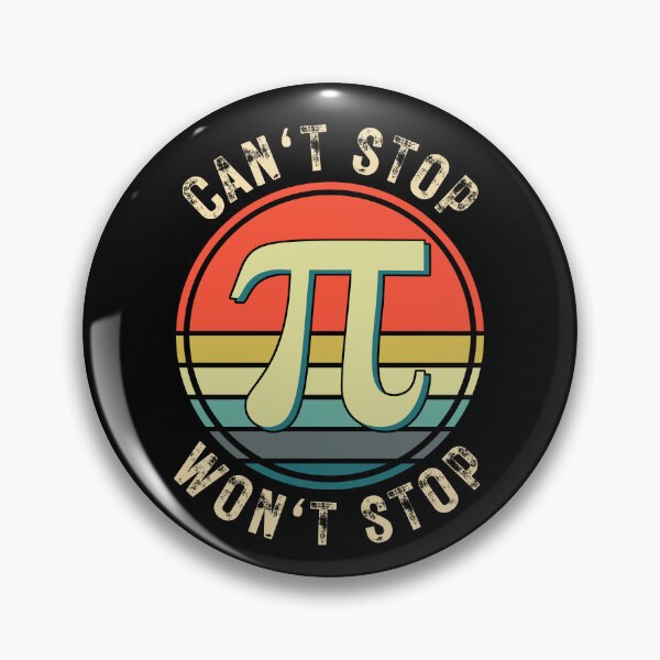 Item preview, Pi Can't Stop Won't Stop designed and sold by NoSpecialShop.