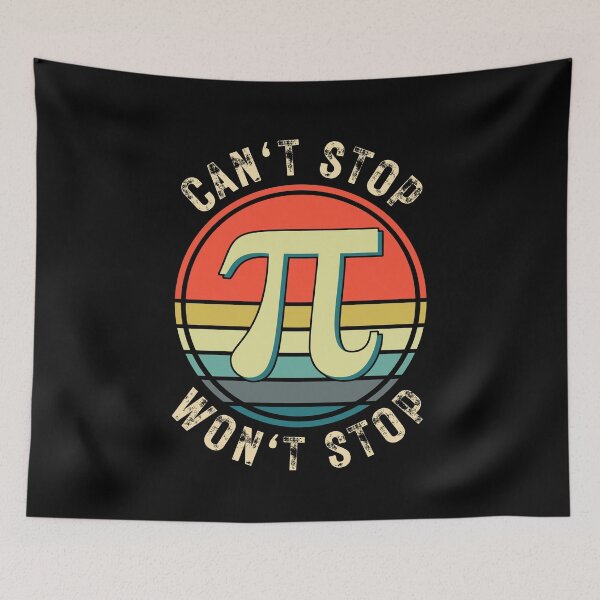 Item preview, Pi Can't Stop Won't Stop designed and sold by NoSpecialShop.