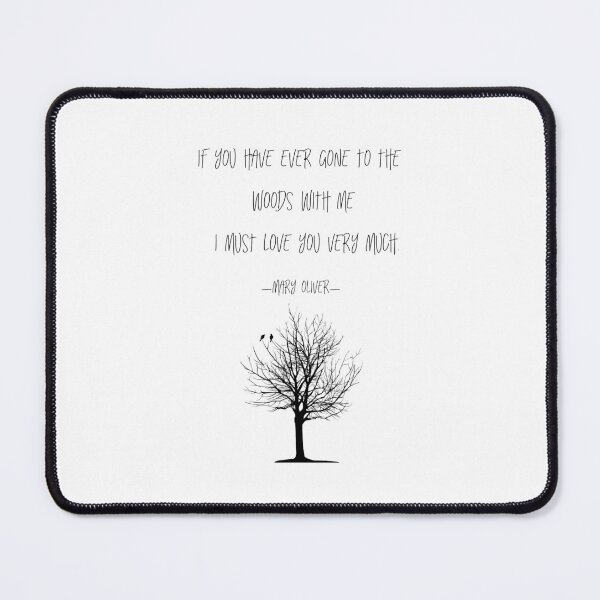 Item preview, How I go to the woods - Mary Oliver poetry quote designed and sold by Kristina Gale.