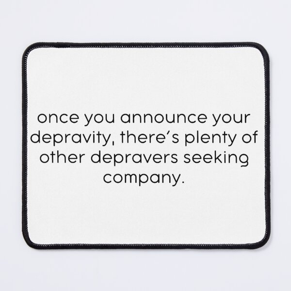 Item preview, Announce Your Depravity designed and sold by kbynum.