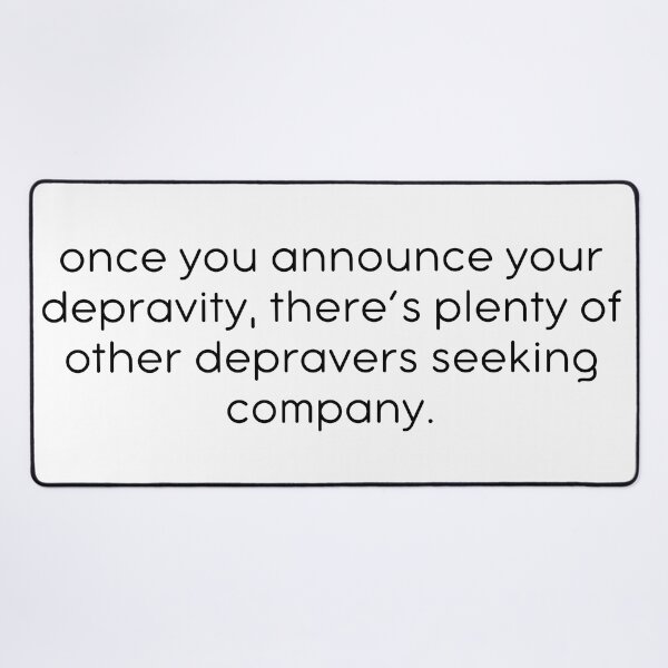 Item preview, Announce Your Depravity designed and sold by kbynum.