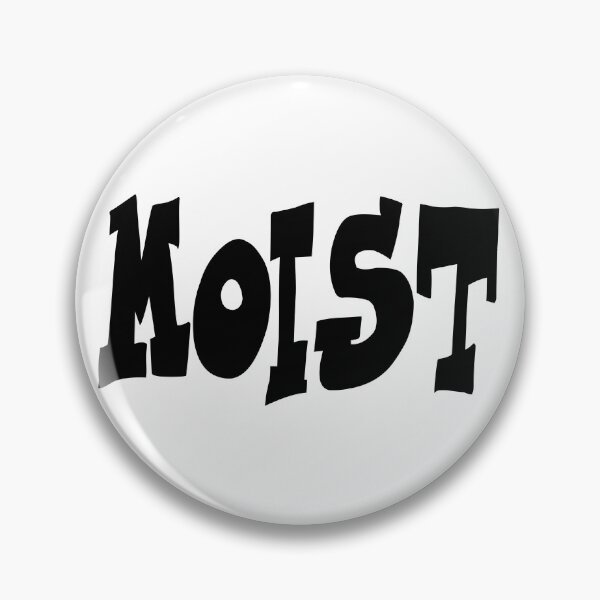Item preview, MOIST designed and sold by CRINGEWORTHY TEES.
