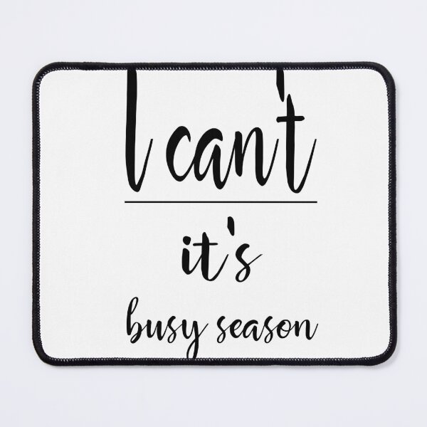 Item preview, Accounting: I cant its busy season designed and sold by AppreciateThat.