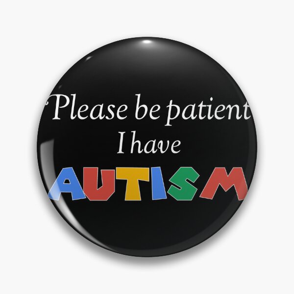 Item preview, Please Be Patient I Have Autism  designed and sold by DNightingale.