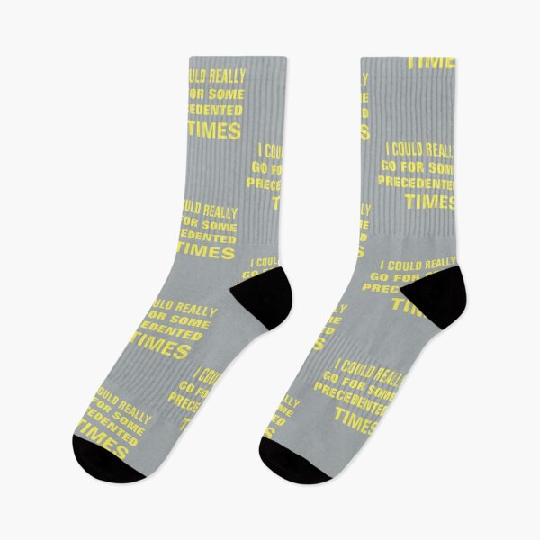 Item preview, I COULD REALLY GO FOR SOME PRECEDENTED TIMES designed and sold by NicholasWoods.