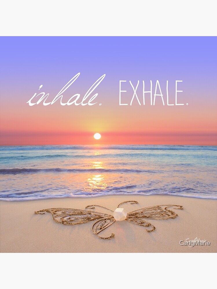 Inhale - Exhale. by CarlyMarie