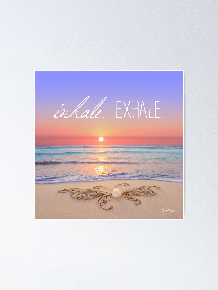 Alternate view of Inhale - Exhale. Poster