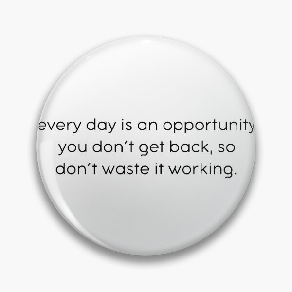 Item preview, Every Day is an Opportunity designed and sold by kbynum.