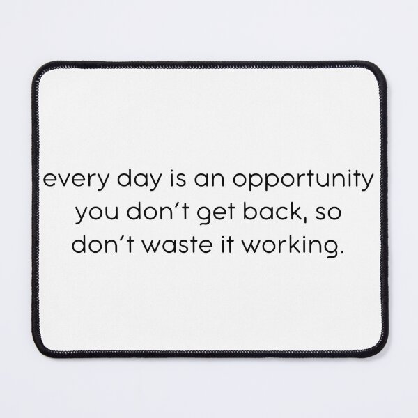 Item preview, Every Day is an Opportunity designed and sold by kbynum.