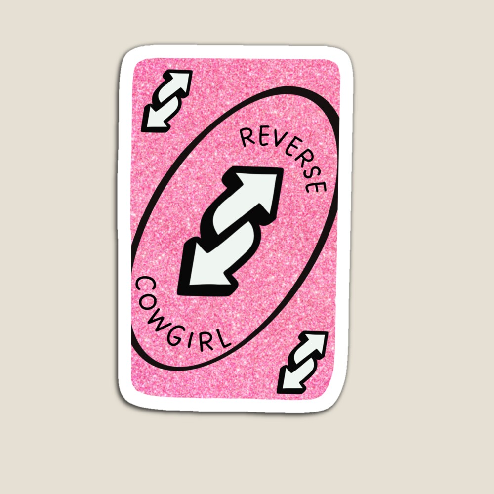 Uno Reverse Cowgirl | Sticker