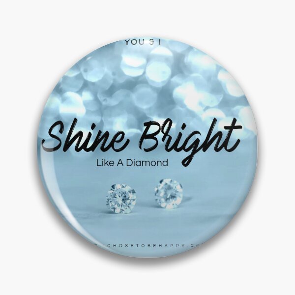 Item preview, Shine Bright Like A Diamond. Love Design. designed and sold by JoseyMiles.
