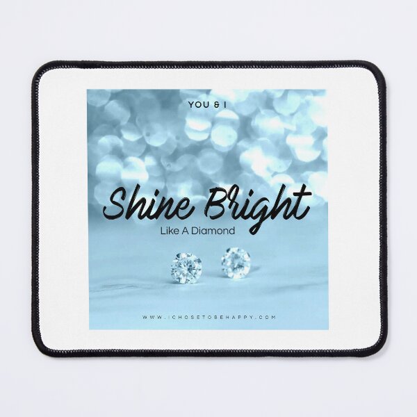 Item preview, Shine Bright Like A Diamond. Love Design. designed and sold by JoseyMiles.