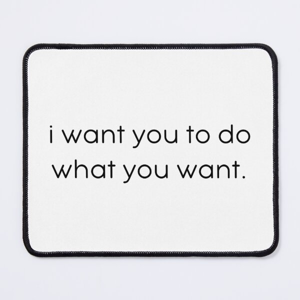 Item preview, Do What You Want designed and sold by kbynum.