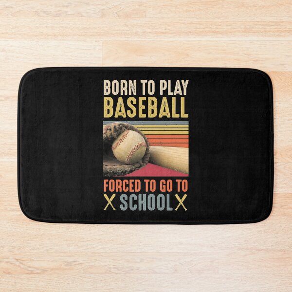 Item preview, Born To Play Baseball Forced To Go To School designed and sold by MichelSorour.