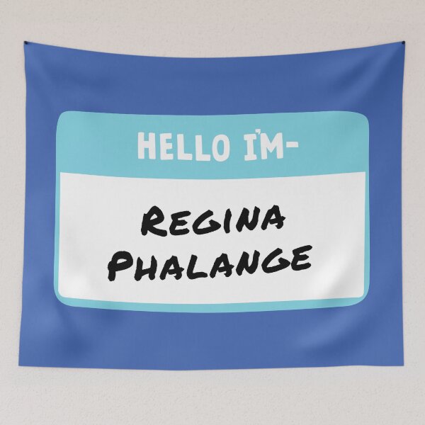 Item preview, Hello I'm Regina Phalange designed and sold by RebekahLanden.