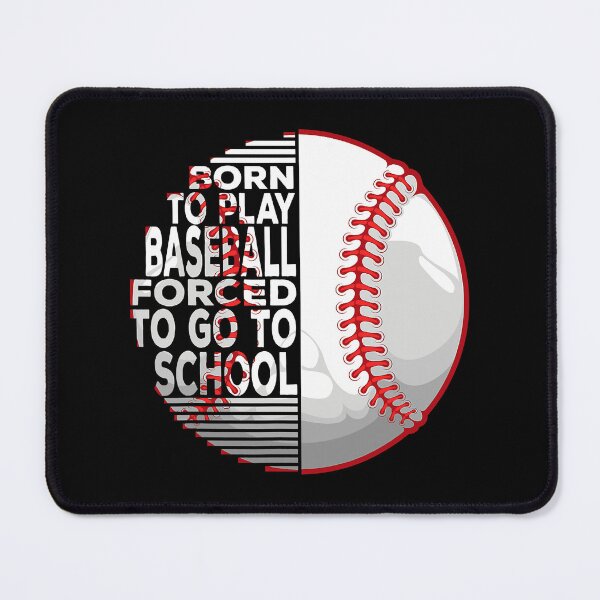 Item preview, Born To Play Baseball Forced To Go To School designed and sold by MichelSorour.
