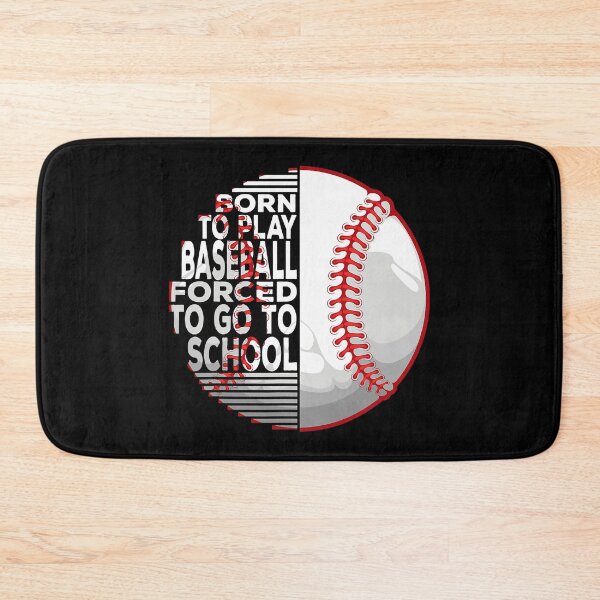 Item preview, Born To Play Baseball Forced To Go To School designed and sold by MichelSorour.