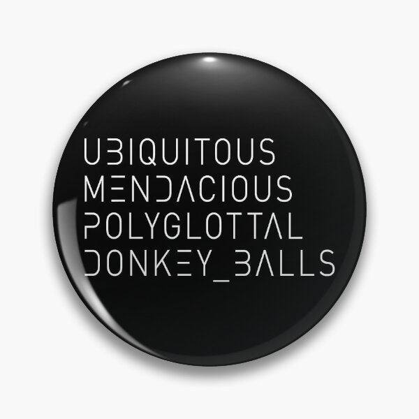 Item preview, Ubiquitous, Mendacious, Polyglottal, Donkey Balls, in Show Font designed and sold by Zackary Bernier.