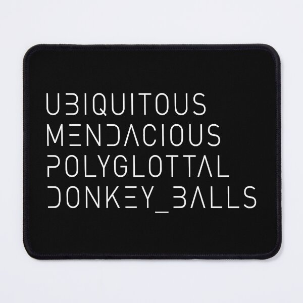 Item preview, Ubiquitous, Mendacious, Polyglottal, Donkey Balls, in Show Font designed and sold by Zackary Bernier.
