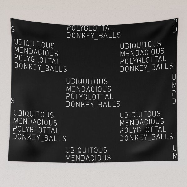 Item preview, Ubiquitous, Mendacious, Polyglottal, Donkey Balls, in Show Font designed and sold by Zackary Bernier.