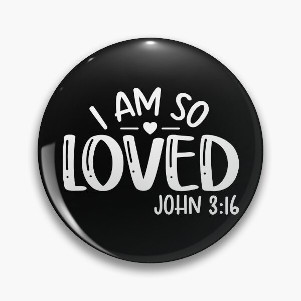 Item preview, I Am So Loved | John 3:16 | Bible Verse designed and sold by NobleForte.