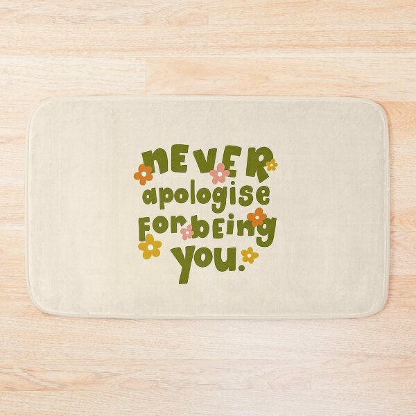 Item preview, Never Apologise for being You designed and sold by ning-lucky.