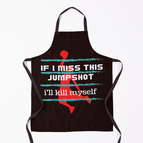 Item preview, if i miss this jumpshot i'll kill myself designed and sold by Argonda-store5.
