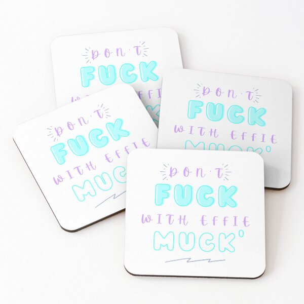 Item preview, Don't Fuck With Effie Mucklewain designed and sold by Lucky Starr  Designs.