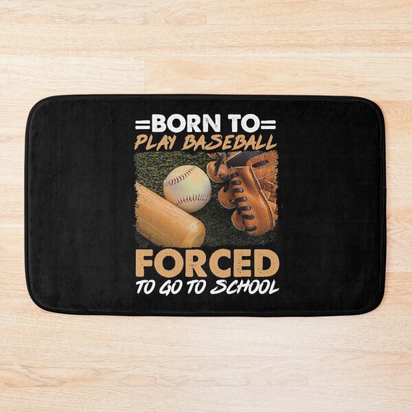 Item preview, Born To Play Baseball Forced To Go To School designed and sold by MichelSorour.
