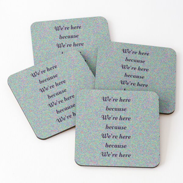 Item preview, We’re Here Because  designed and sold by Amanda1775.