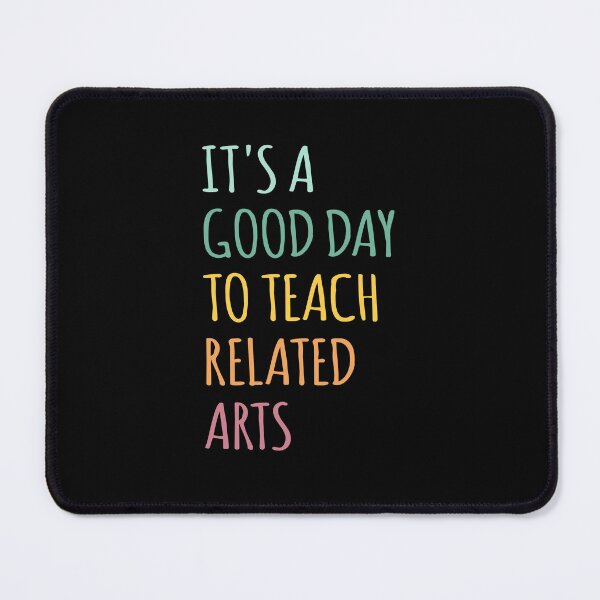 Item preview, Related Arts, It's A Good Day To Teach Related Arts designed and sold by ZimbomDesigner.