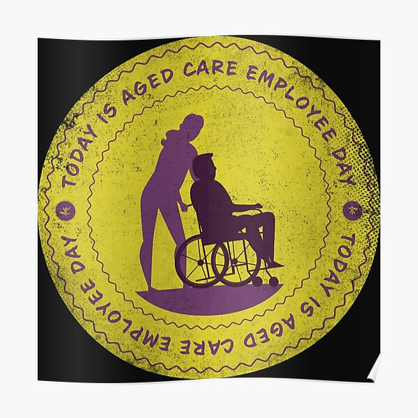 today-is-aged-care-employee-day-badge-poster-for-sale-by-lvrdesign