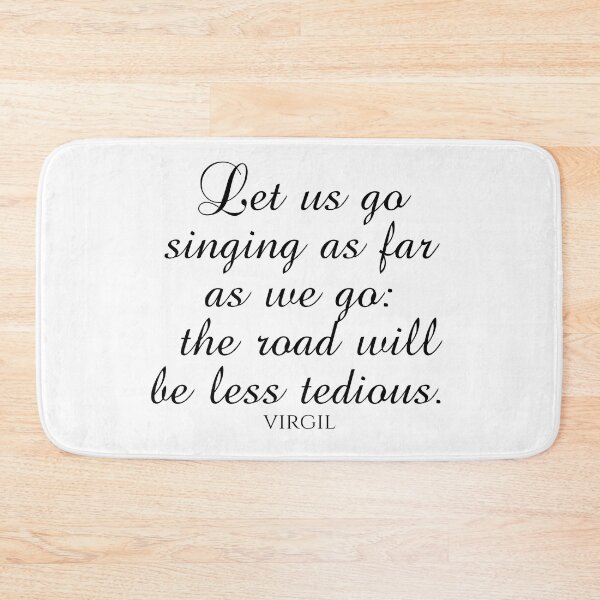 Item preview, Let Us Go Singing As Far As We Go The Road Will Be Less Tedious - Virgil - Black designed and sold by PhiloJourney.