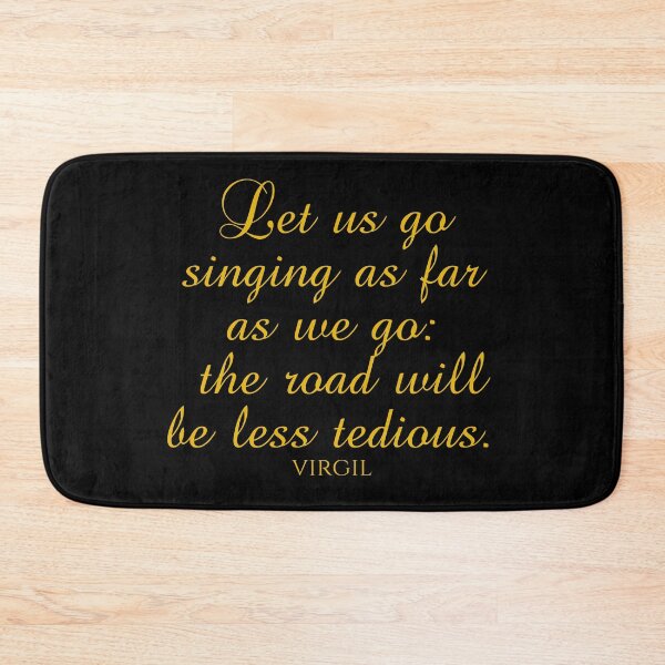 Item preview, Let Us Go Singing As Far As We Go The Road Will Be Less Tedious - Virgil - Gold designed and sold by PhiloJourney.
