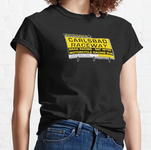 Carlsbad Raceway Entry Sign Classic T-Shirt