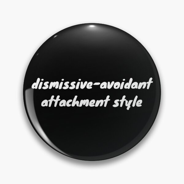 Item preview, I have a dismissive-avoidant attachment-style in relationships designed and sold by Therapy by Sen.